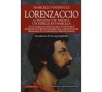 Lorenzaccio. Lorenzino de' Medici: un ribelle in famiglia
