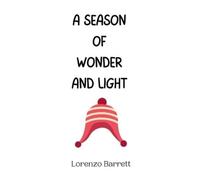 Lorenzo Barrett A Season of Wonder and Light (Copertina rigida)