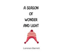 Lorenzo Barrett A Season of Wonder and Light (Tascabile)