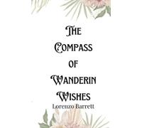 Lorenzo Barrett The Compass of Wandering Wishes (Tascabile)