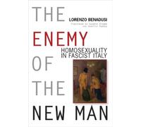 Lorenzo Benadusi The Enemy of the New Man (Copertina rigida)