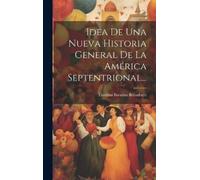 Lorenzo Boturin Idea De Una Nueva Historia General De La Amér (Copertina rigida)