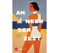 Lorenzo Ciprian Am Meer der Zeit: Eine mediterrane Segelreise (Copertina rigida)