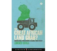 Lorenzo Cotula The Great African Land Grab? (Tascabile) African Arguments