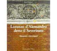 Lorenzo D Alessandro Detto Il Severinate Memorie E Documenti