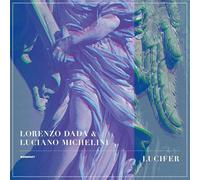 lorenzo dada / luciano michelini-lucifer