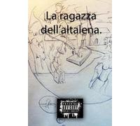 Lorenzo Dariol La ragazza dell'altalena. (Tascabile)