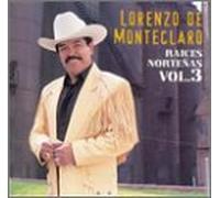 Lorenzo De Montecarlo - Raices De La Musica Nortena 3