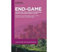 Lorenzo DiTommaso End-Game (Copertina rigida) Video Games and the Humanities