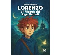 Lorenzo e il viaggio dei sogni perduti