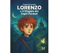 Lorenzo e il viaggio dei sogni perduti