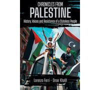 Lorenzo Ferri - Chronicles from Palestine: History, Voices and Resis (Tascabile)