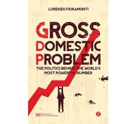 Lorenzo Fioramonti Gross Domestic Problem (Tascabile) Economic Controversies