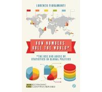 Lorenzo Fioramonti How Numbers Rule the World (Tascabile) Economic Controversies