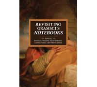 Lorenzo Fusaro Revisiting Gramsci's Notebooks (Tascabile) Historical Materialism