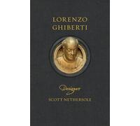 Lorenzo Ghiberti: Designer (Renaissance Lives)