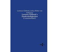 Lorenzo ghiberti´s denkwürdigkeiten: (i commentarii) - Ghiberti Lorenzo, S...