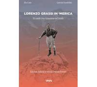 Lorenzo Grassi in ' Merica. Un umile eroe falmentino in Canada