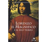 Lorenzo il Magnifico e il suo tempo - Delle Donne Giovanni