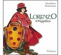 Lorenzo il Magnifico. Ediz. illustrata