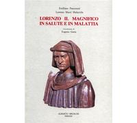 Lorenzo il Magnifico in salute e in malattia