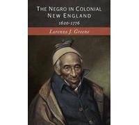 Lorenzo Johnston Greene The Negro in Colonial New England (Tascabile)