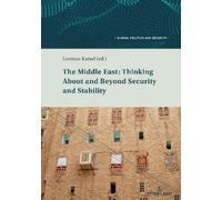Lorenzo Kamel The Middle East: Thinking About and Beyond Security an (Tascabile)