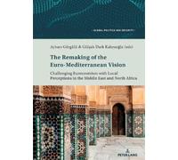 Lorenzo Kamel The Remaking of the Euro-Mediterranean Vision (Tascabile)