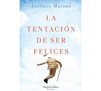 Lorenzo Marone La Tentación de Ser Felices (the Temptation to Be Hap (Tascabile)