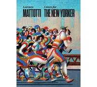 Lorenzo Mattotti. Covers for the New Yorker. Ediz. italiana, inglese e francese