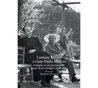 Lorenzo Milani e Gian Paolo Meucci. Indagine su un'amicizia nelle pagine di un carteggio (1949-1956)