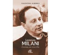 Lorenzo Milani. L'artista che trovò Dio - 2017 - Paoline Editoria