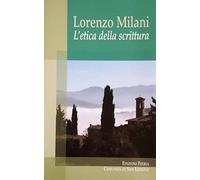 Lorenzo Milani. L'etica della scrittura