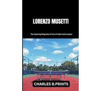 LORENZO MUSETTI: The inspiring Biography of one of table tennis player