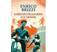 Lorenzo Pellegrini e le donne - Brizzi Enrico