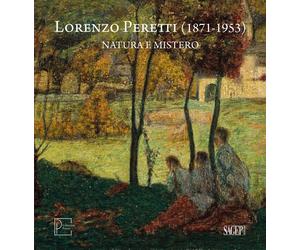 Lorenzo Peretti (1871-1953). Natura e mistero - [SAGEP]