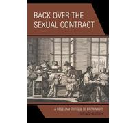 Lorenzo Rustighi Back Over the Sexual Contract (Copertina rigida)