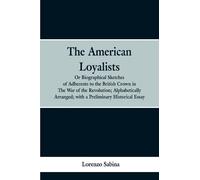 Lorenzo Sabina The American loyalists (Tascabile)