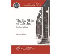 Lorenzo Sadun The Six Pillars of Calculus: Biology Edition (Tascabile)