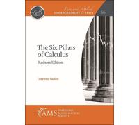 Lorenzo Sadun The Six Pillars of Calculus: Business Edition (Tascabile)