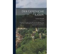Lorenzo Scupoli Der Geistliche Kampf (Copertina rigida)