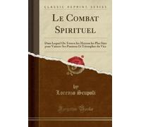 Lorenzo Scupoli Le Combat Spirituel (Tascabile)