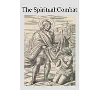Lorenzo Scupoli The Spiritual Combat (Tascabile)
