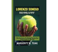 LORENZO SONEGO BIOGRAPHY: The Journey of a Rising Tennis Star From Turin to the Top
