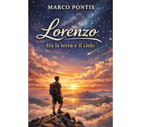 Lorenzo tra la terra e il cielo
