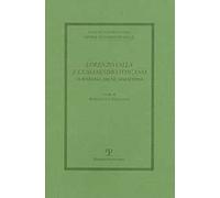 Lorenzo Valla e l'umanesimo toscano: Traversari, Bruni e Marsuppini. Atti del Convegno del Comitato Nazionale 6° centenario della nascita di Lorenzo Valla (2007)