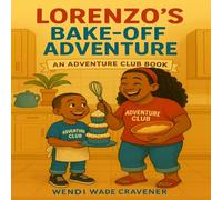 Lorenzo's Bake - Off Adventure: An Adventure Club Book