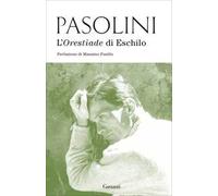 Libri Pier Paolo Pasolini - L' Orestiade Di Eschilo