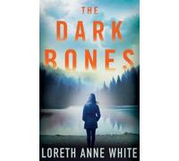 Loreth Anne White The Dark Bones (Tascabile)