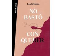 Loreto Sesma Poesía. No bastó con querer / Loving Was Not Enough (Tascabile)